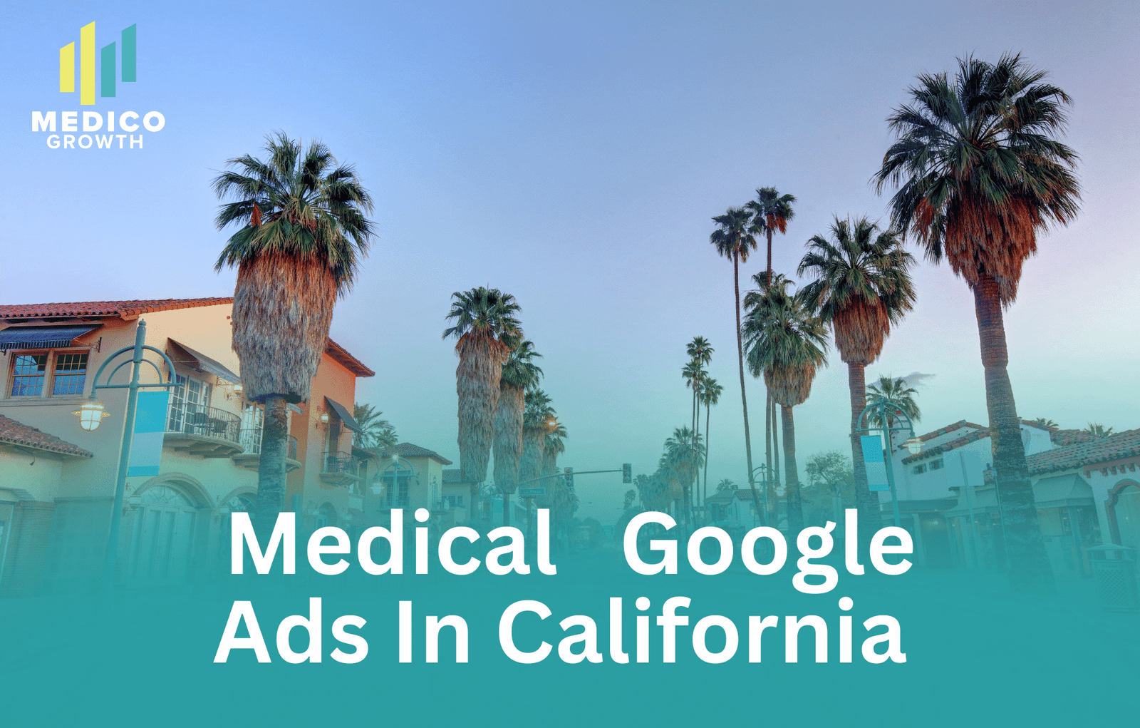 Medical Google Ads campaign for California clinics