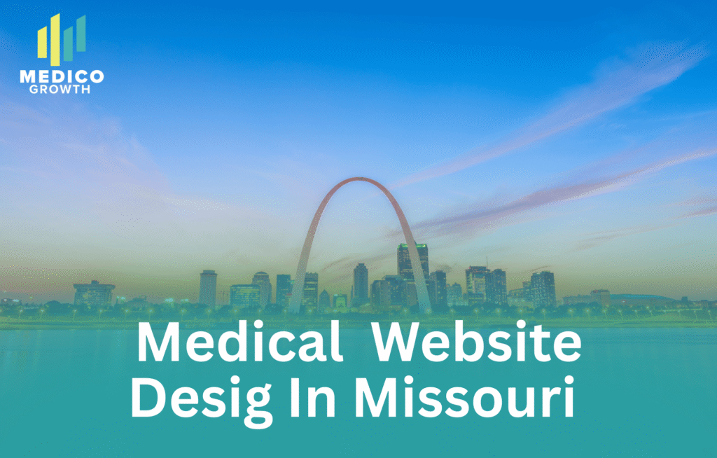 Missouri medical website design for healthcare providers and clinics