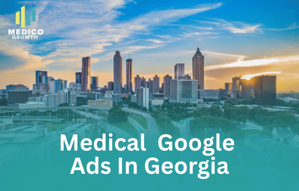 Georgia healthcare clinics growing with Medical Google Ads