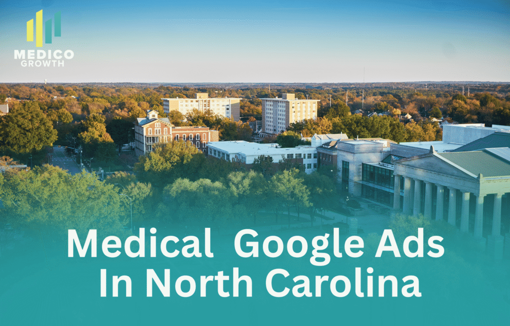 North Carolina clinics growing with Medical Google Ads campaigns