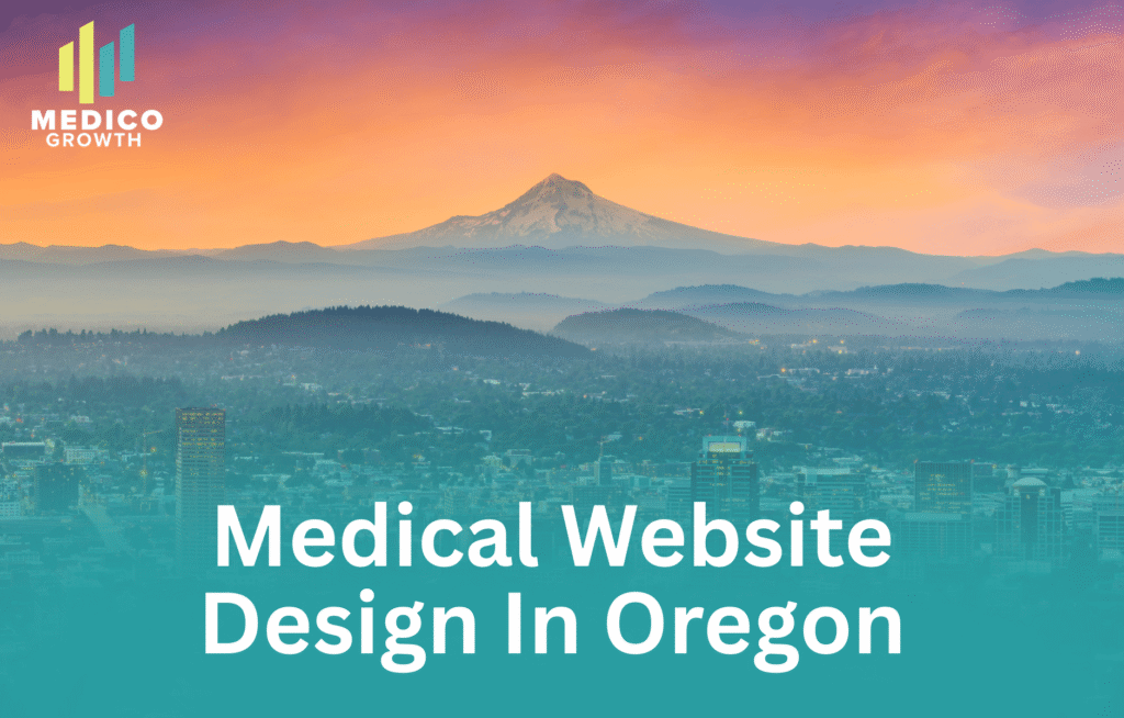 Modern Medical Website Design Trends for Oregon Healthcare Providers