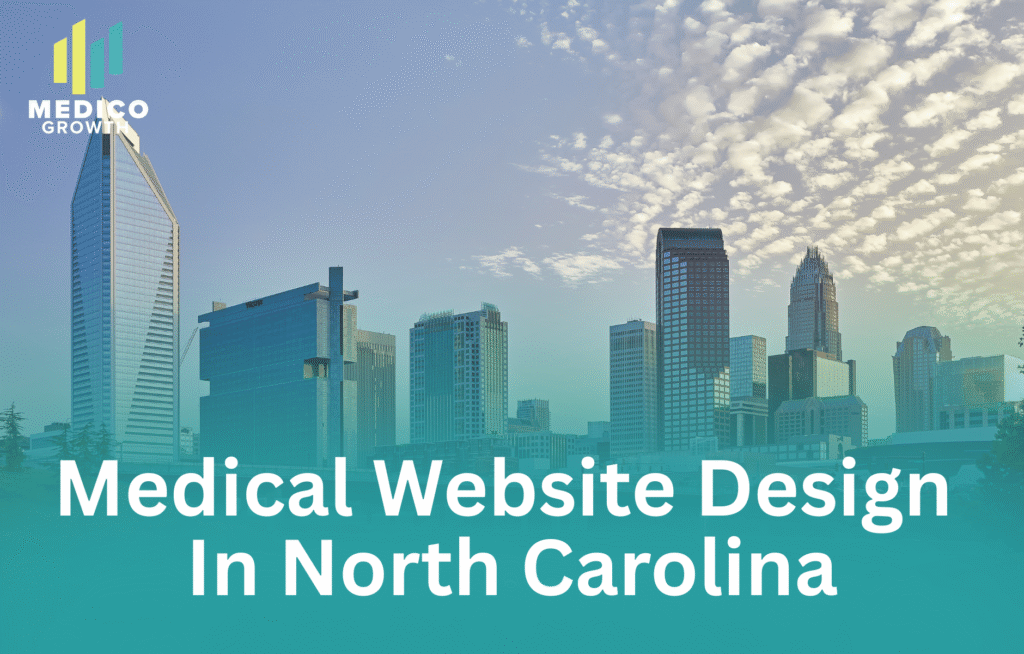 Building Patient-Focused Medical Websites for North Carolina Clinics