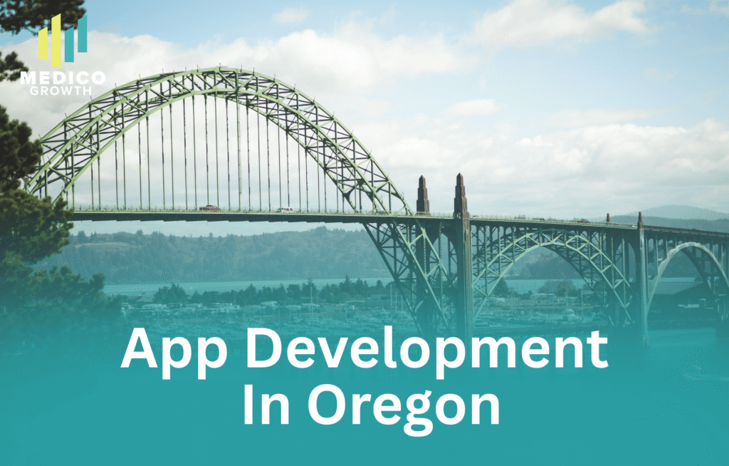 Oregon healthcare app development for medical clinics and providers