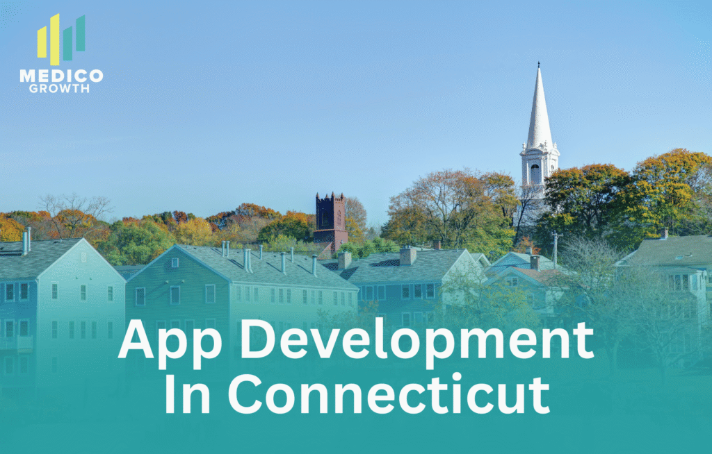 Connecticut healthcare app development for medical clinics and providers