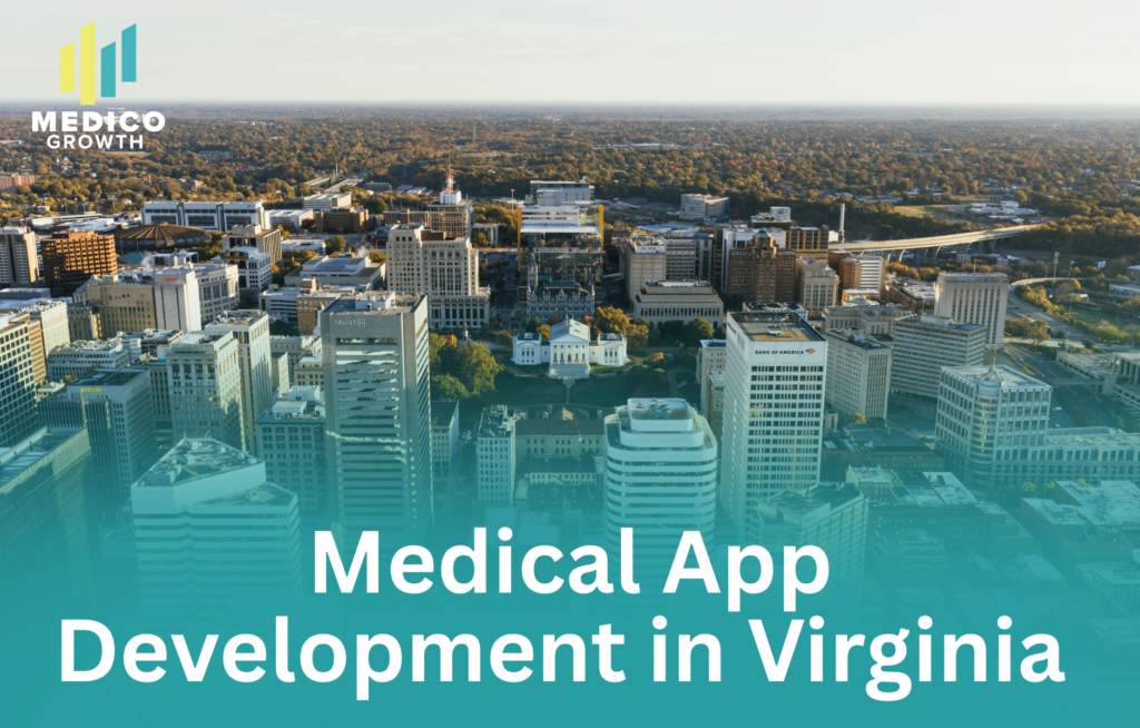 How Clinics Can Grow with Modern Medical Apps Development in Virginia